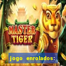 jogo enrolados: problema em dobro